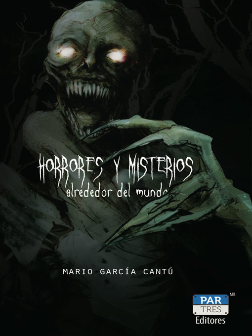 Title details for Horrores y misterios alrededor del mundo by Mario García Cantú - Available